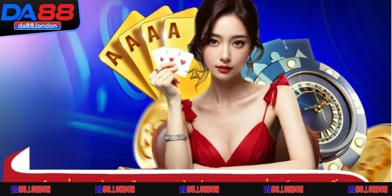 Lý do nên tham gia sảnh xổ số Da88